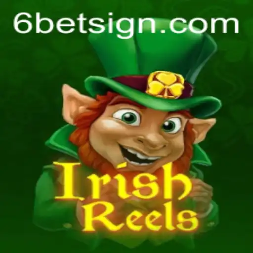 Exploring IrishReels: The New Sensation in Online Gaming with 6BET