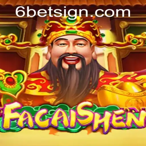 Discover the Exciting World of FaCaiShen with 6BET