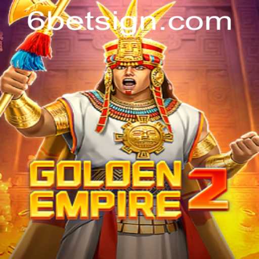 GoldenEmpire2: The Exciting Sequel in Digital Gaming Enhanced by 6BET