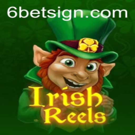 Exploring IrishReels: The New Sensation in Online Gaming with 6BET